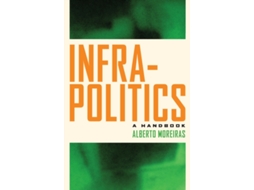 Livro Infrapolitics de Alberto Moreiras (Inglês)