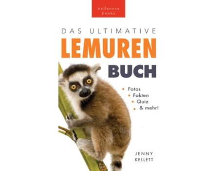 Livro Das Ultimative Lemuren-Buch für Kinder 100 erstaunliche Fakten über Lemuren amp Makis, Fotos, Quiz und Mehr de Jenny Kellett (Inglês)