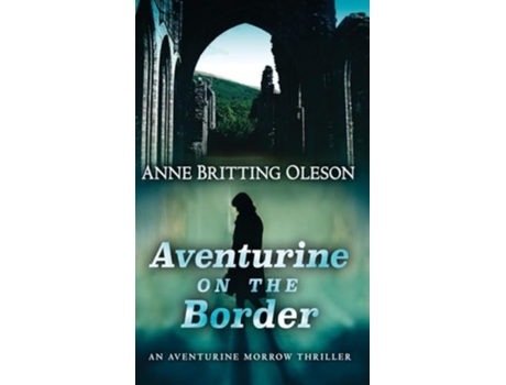 Livro Aventurine on the Border de Anne Britting Oleson (Inglês - Capa Dura)