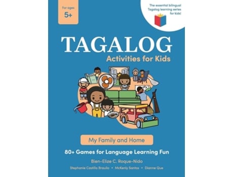 Livro Tagalog Activities for Kids - My Family and Home 80 Games for Language Learning Fun de Bien-Elize C Roque-Nido (Inglês)
