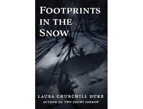 Livro Footprints in the Snow de Laura Churchill Duke (Inglês)