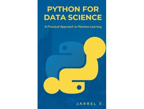 Livro Python for Data Science A Practical Approach to Machine Learning de Jarrel E (Inglês)