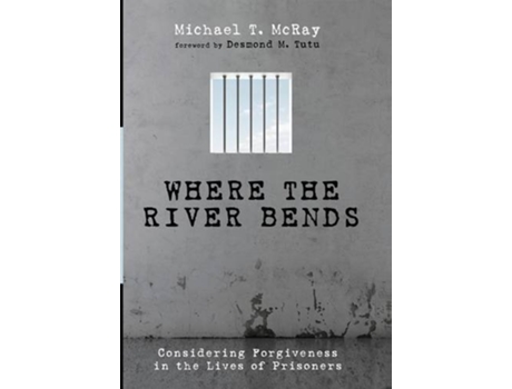 Livro Where the River Bends de Michael T McRay (Inglês)