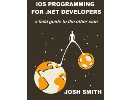 Livro iOS Programming for NET Developers de Josh Smith (Inglês)