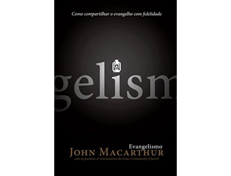 Livro Evangelismo de John F MacArthur Jr (Português do Brasil)