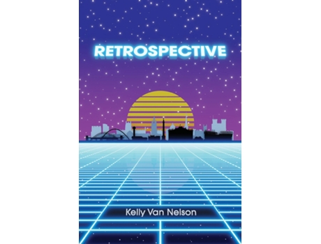 Livro Retrospective De Kelly Van Nelson (inglês)
