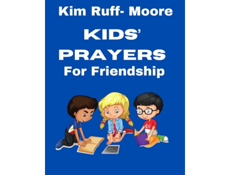 Livro Kids Prayers For Friendship de Kim Ruff- Moore (Inglês)