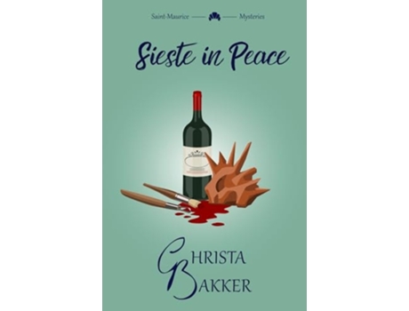 Livro Sieste in Peace an artful pageturner of a cozy mystery de Christa Bakker (Inglês)