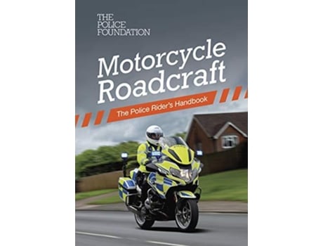 Livro Motorcycle Roadcraft The Police Riders Handbook De Philip Coyne (inglês)