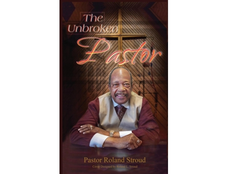 Livro The Unbroken Pastor de Roland Stroud (Inglês)