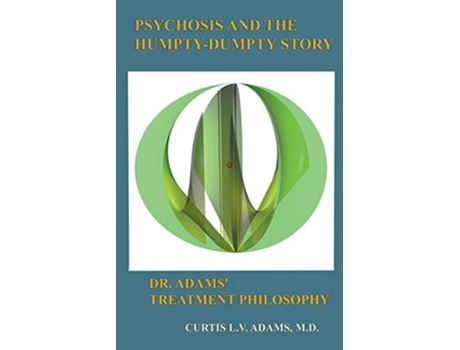 Livro Psychosis and the Humpty Dumpty Story de Curtis LV Adams (Inglês)