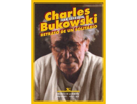 Livro CHARLES BUKOWSKI RETRATO DE UN SOLITARIO de Juan Corredor