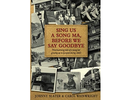 Livro Sing Us A Song Ma, Before We Say Goodbye de Carol Wainwright (Inglês)