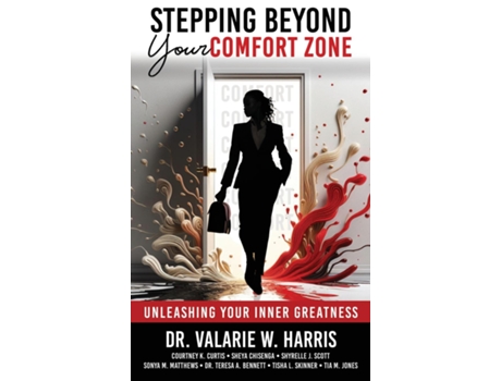 Livro Stepping Beyond Your Comfort Zone Unleashing Your Inner Greatness de Dr Valarie W Harris (Inglês)