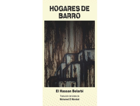 Livro Hogares De Barro de El Hassan Belarbi (Espanhol)