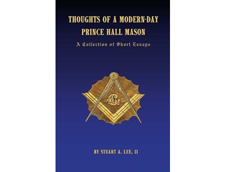 Livro Thoughts of A ModernDay Prince Hall Mason A Collection of Short Essays de Mr Stuart Allen Lee Ii (Inglês)