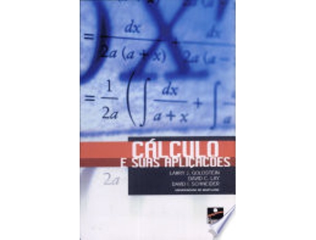 Livro CALCULO E SUAS APLICAÇOES de GOLDSTEIN, LARRY J. | LAY et al. (Português do Brasil)