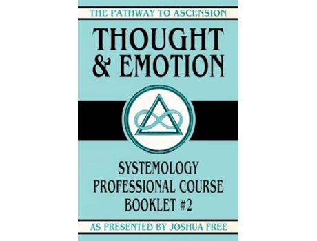 Livro Thought and Emotion Systemology Professional Course Booklet 2 de Joshua Free (Inglês)