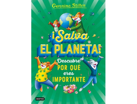 Livro ¡Salva El Planeta! Descubre Por Qué Eres Importante de Geronimo Stilton (Espanhol)