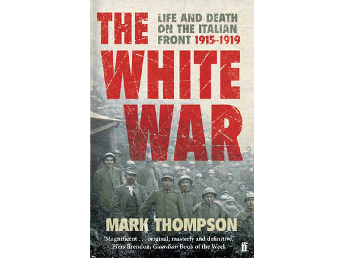 Livro The White War Life and Death on the Italian Front, 1915-1919 de Mary R Thompson (Inglês)