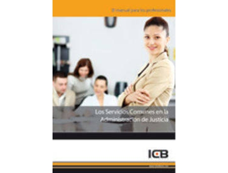 Livro Los Servicios Comunes En La Administración De Justicia de Vários Autores (Espanhol)