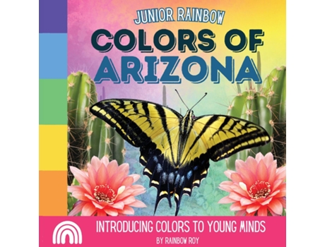 Livro Junior Rainbow, Colors of Arizona Introducing Colors to Young Minds de Rainbow Roy (Inglês)