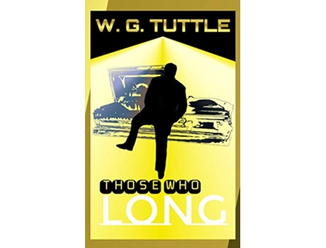 Livro Those Who Long de W G Tuttle (Inglês)