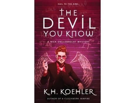 Livro THE DEVIL YOU KNOW Nick Englebrecht 1 de KH Koehler (Inglês)
