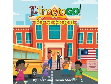 Livro Its Time To Go! - To School De Stocker, Torre Et Al. (inglês)