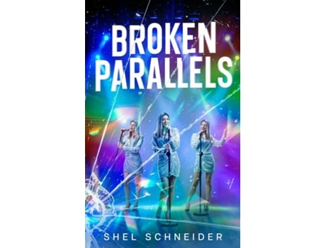 Livro Broken Parallels de Shel Schneider (Inglês)