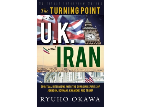 Livro The Turning Point For U.k. And Iran De Ryuho Okawa (inglês)