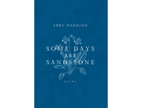 Livro Some Days Are Sandstone de Abby Harding (Inglês)