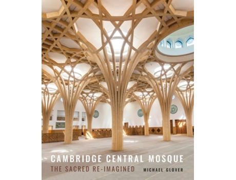 Livro Cambridge Central Mosque de Michael Glover (Inglês - Capa Dura)