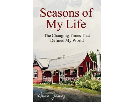 Livro Seasons of My Life The Changing Times That Defined My World de Anne James (Inglês)