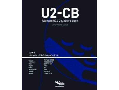 Livro U2-CB Ultimate UCS Collector's Book de López Domínguez, Rafael, Editado por Rocobricks (Inglês)