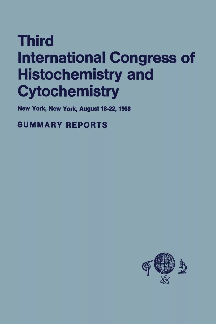 Livro Third International Congress Of Histochemistry And Cytochemistry De Robert M Rosenbaum (inglês)