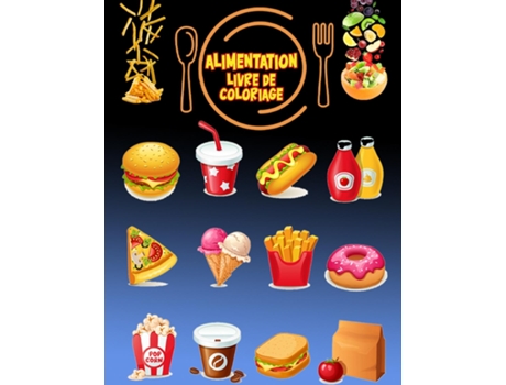 Livro Alimentation Livre De Coloriage Livre Dactivités Pour Les Enfants De James Howard (inglês)