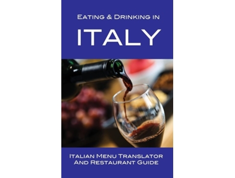 Livro Eating amp Drinking in Italy Italian Menu Translator and Restaurant Guide de Andy Herbach (Inglês)