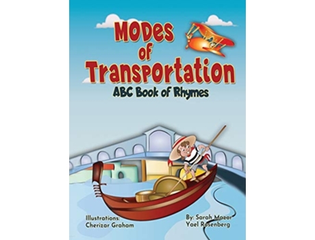 Livro Modes Of Transportation Abc Book Of Rhymes Reading At Bedtime Brainy Benefits De Sarah Mazor E Yael Rosenberg (inglês - Capa Dura)