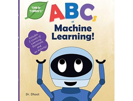Livro ABCs of Machine Learning Tinker Toddlers de Dr Dhoot (Inglês)
