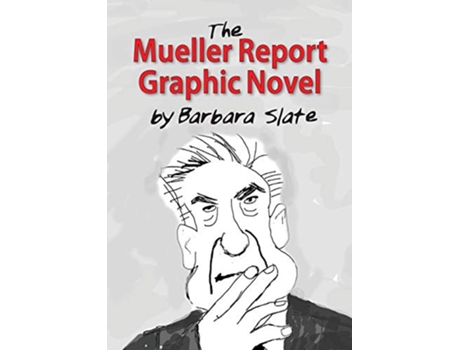 Livro The Mueller Report Graphic Novel de Barbara Slate (Inglês)