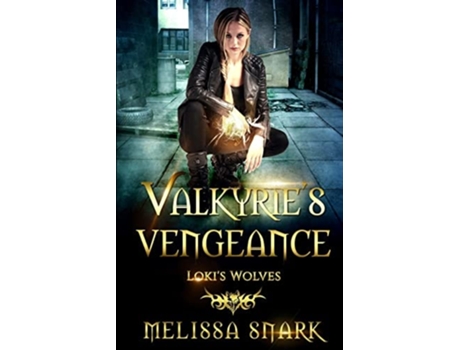 Livro Valkyries Vengeance De Melissa Snark (inglês)