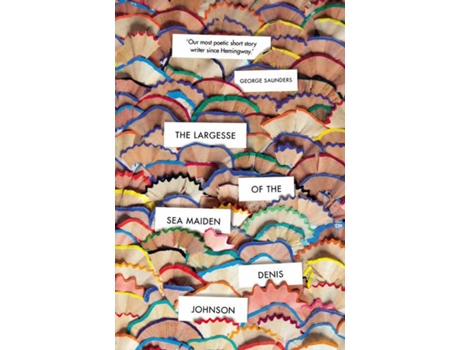 Livro The Largesse Of The Sea Maiden de Denis Johnson