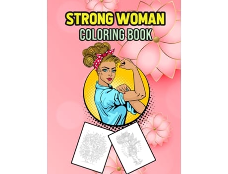 Livro Strong Woman Coloring Book Inspirational Coloring Book De Melissa I Howell (inglês)