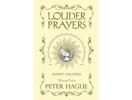 Livro Louder Prayers Seventy-one Poems De Peter Hague (inglês)