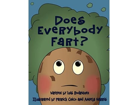Livro Does Everybody Fart Warning The Truth SmellsLike Fart de Mr Luis F Rodriguez (Inglês)