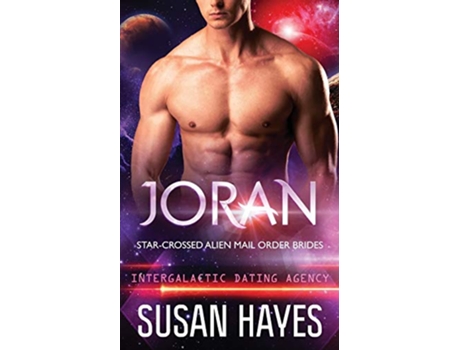 Livro Joran StarCrossed Alien Mail Order Brides Intergalactic Dating Agency de Susan Hayes (Inglês)