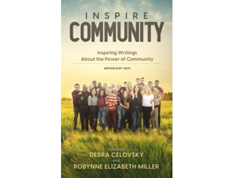 Livro Inspire Community Inspiring Writings About the Power of Community Inspire Anthology de Debra Celovsky (Inglês)