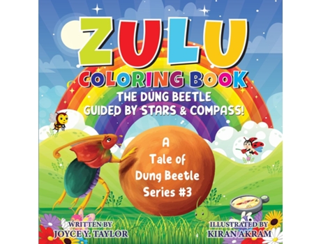 Livro Zulu COLORING BOOK The Dung Beetle Guided By Stars and Compass A Tale of Dung Beetle Series. 3 de Joyce Y Taylor (Inglês)
