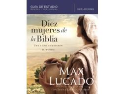 Livro Diez mujeres de la Biblia Softcover Ten Women of the Bible de Max Lucado e Jenna Lucado Bishop (Espanhol)